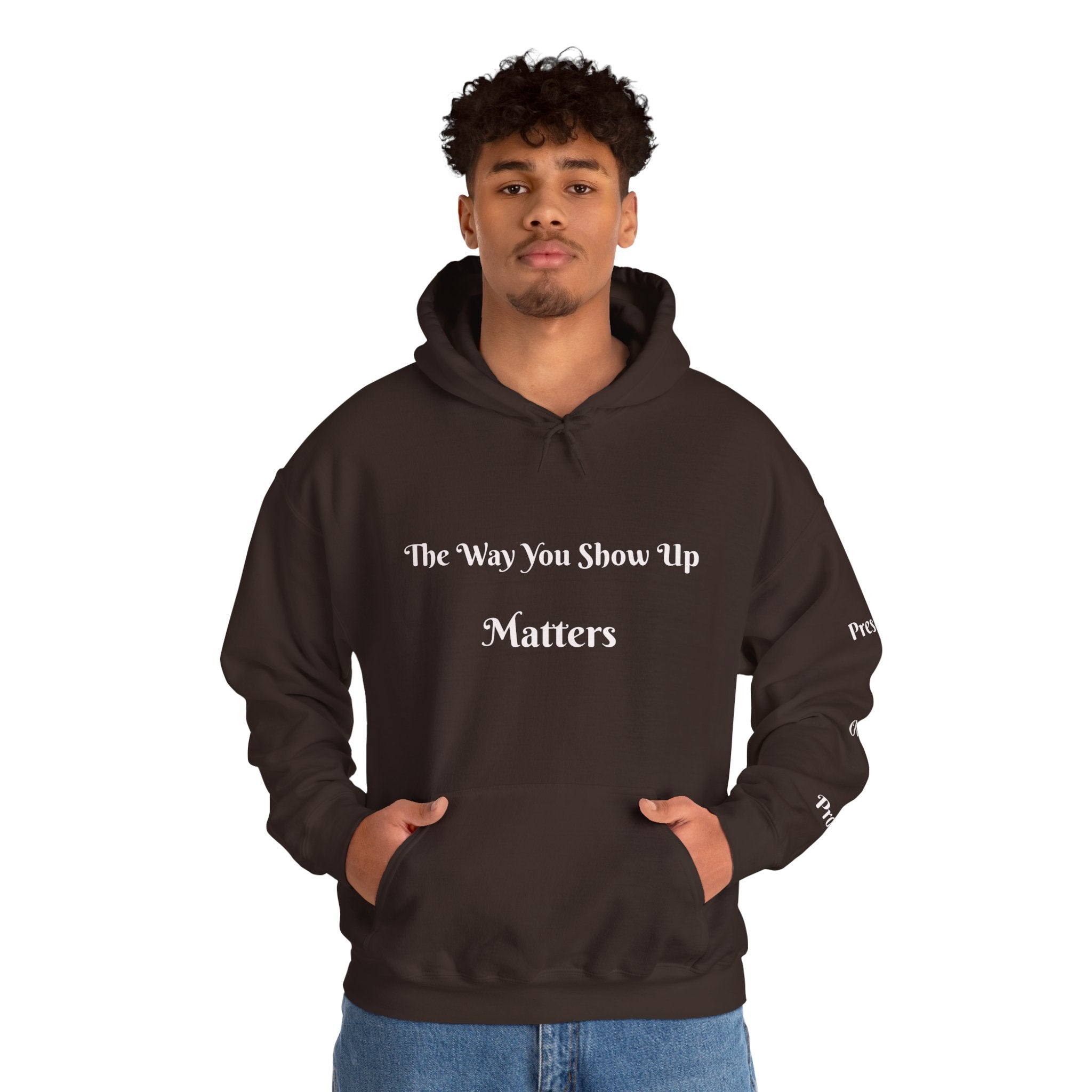 The Way You Show Up Matters Hoodie | Inspirational Text and Minimal Portrait Back
